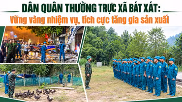 Dân quân thường trực xã Bát Xát: Vững vàng nhiệm vụ, tích cực tăng gia sản xuất