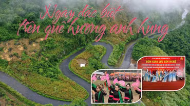 Ngày đặc biệt trên quê hương anh hùng